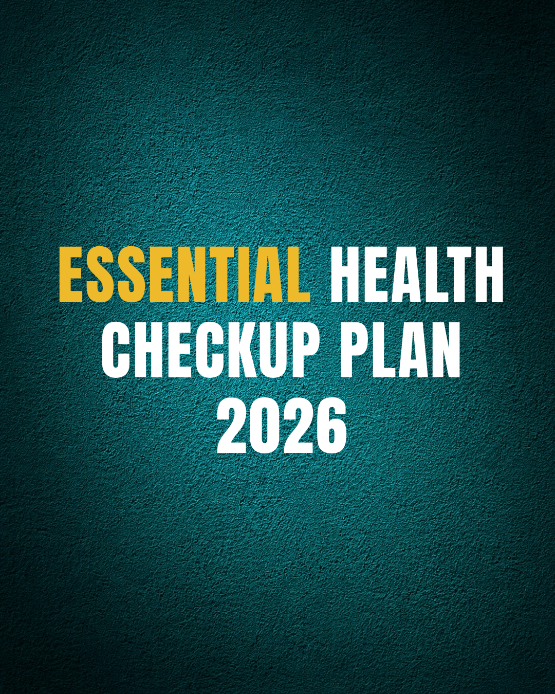 Essential Health Checkup Plan