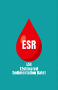 ESR – Erythrocyte Sedimentation Rate